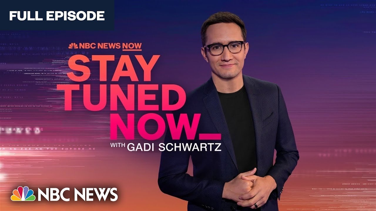Stay Tuned NOW with Gadi Schwartz - Aug. 15 | NBC News NOW