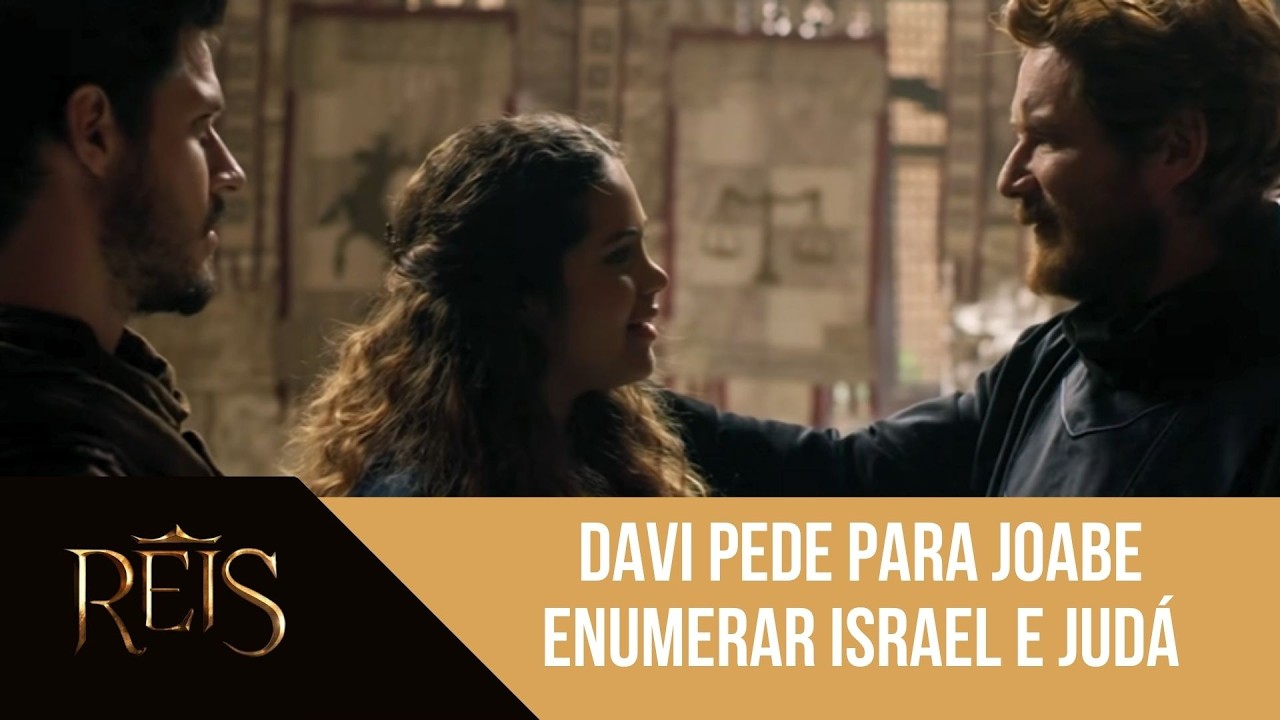 Davi pede para Joabe enumerar Israel e Judá | Reis