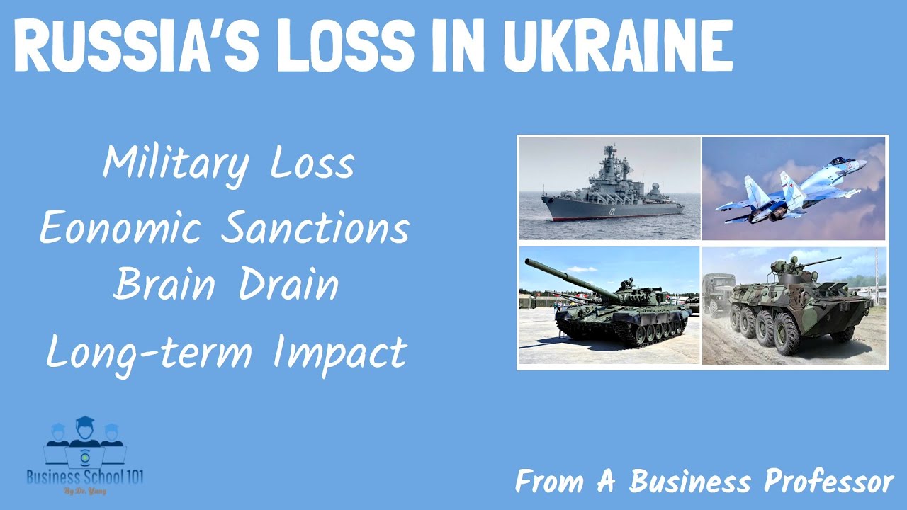 Russia's loss in Ukraine (Military Loss, Economic Sanctions, Brain Drain, and Long-term Impact)