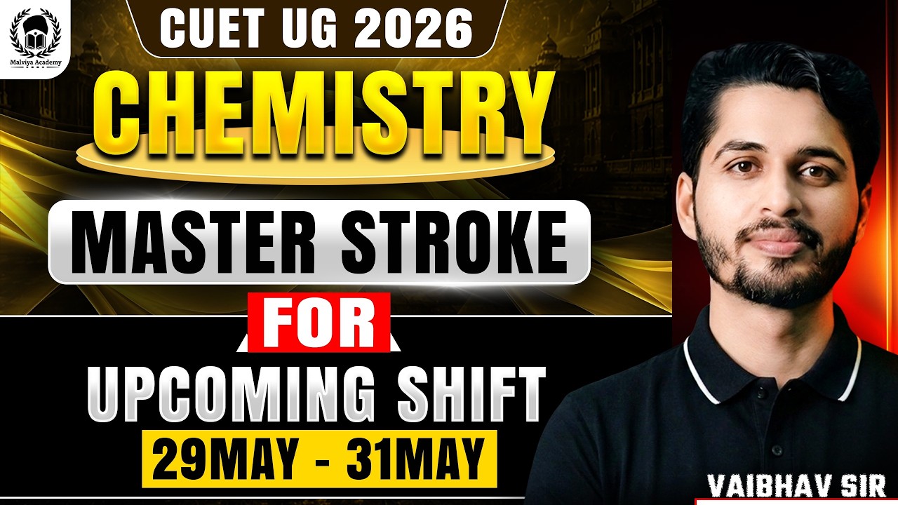 CUET UG 2026 Chemistry Master MCQ for Upcoming 29May-31May Exam | Vaibhav Sir