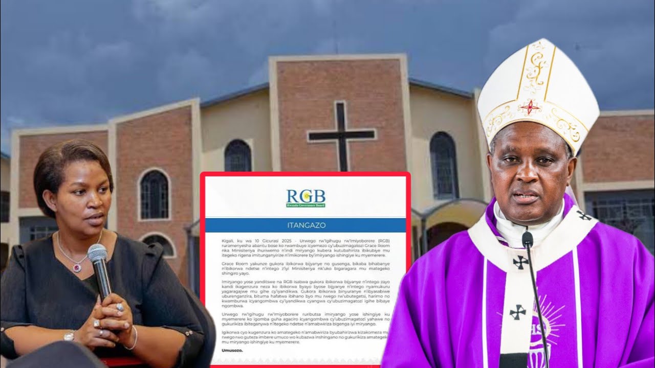 Kiliziya Gatolika Nayo Irafunzwe Burundu Mu Rwanda! RGB Igamije Iki? Iherezo Ry'Amadini Mu Rwanda!