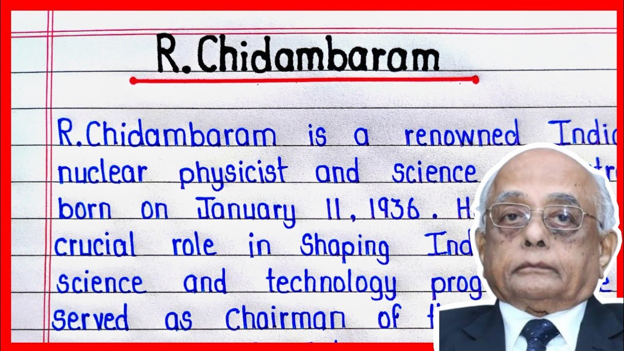 Essay on R.Chidambaram in English || Biography of R.Chidambaram || About R.Chidambaram ||