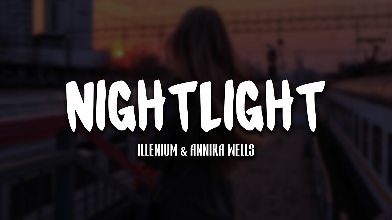 Illenium - Nightlight [Lyrics Video]