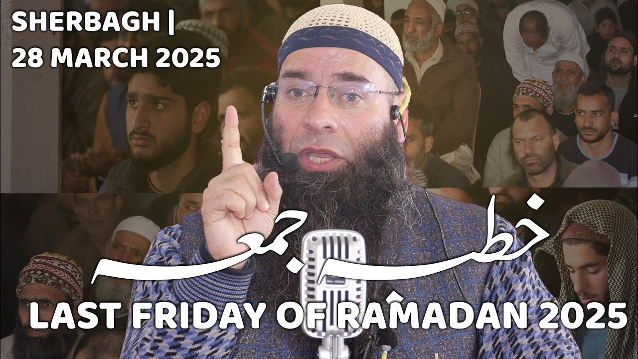 Jummah Khutba || 28 March 2025 || JAH Sherbag  || Shykh Mushtaq Ahmad veeri
