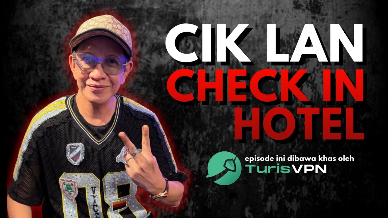 Cik Lan Check In Hotel! | SM Ep. 55