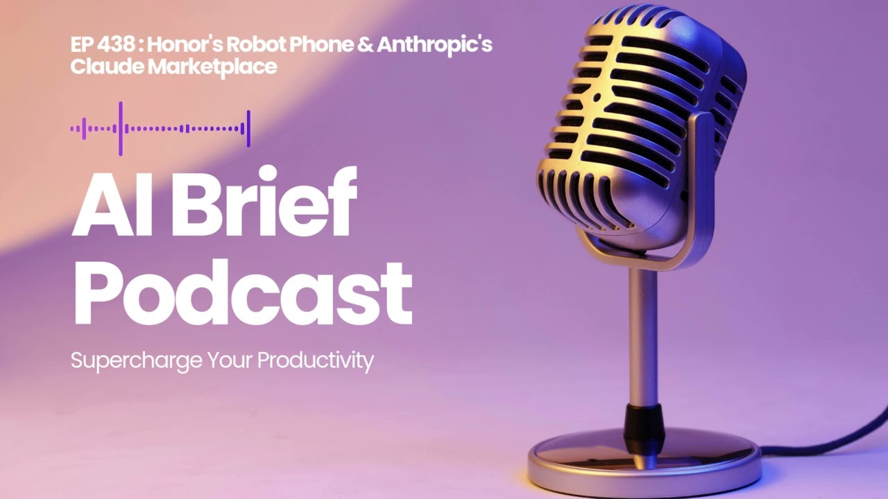 EP 438 : Honor's Robot Phone & Anthropic's Claude Marketplace