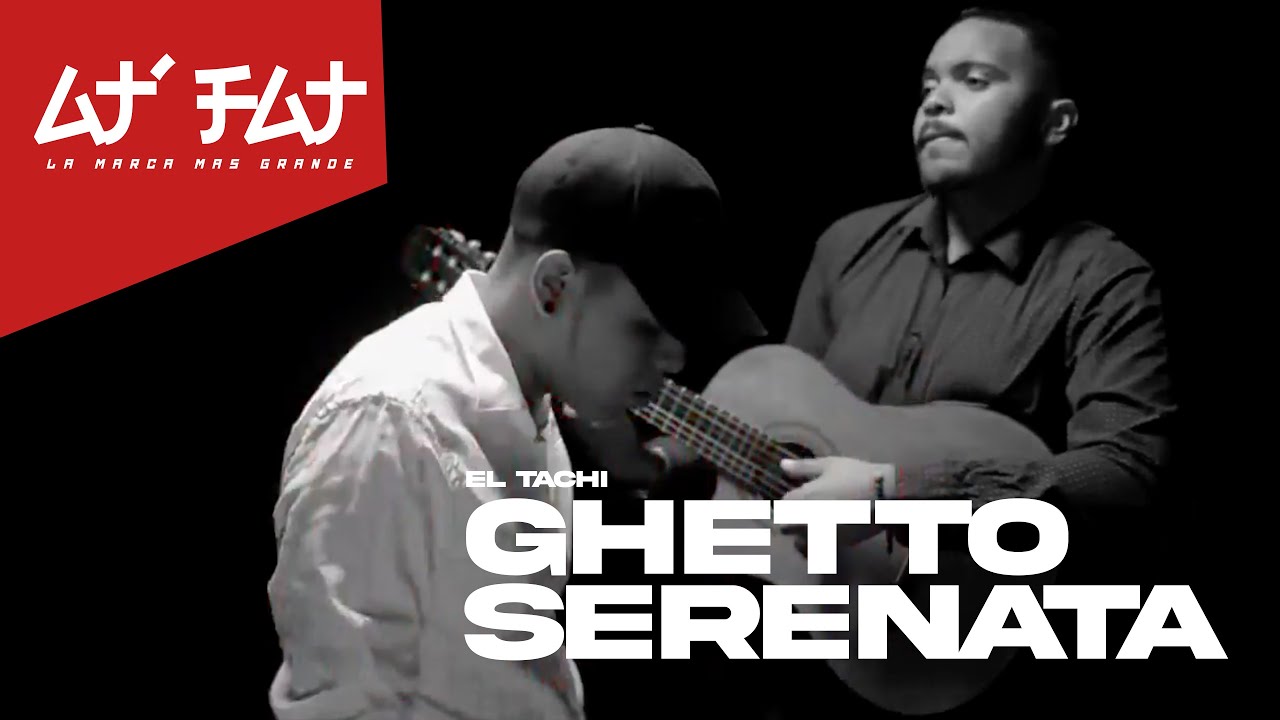 El Tachi - Ghetto Serenata (Video Lyrics)