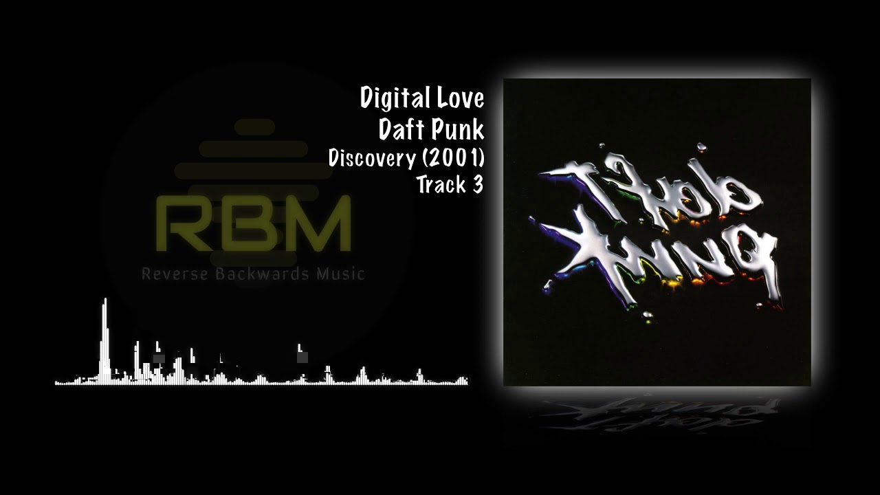 Daft Punk - Digital Love (Reverse Backwards Audio Track)