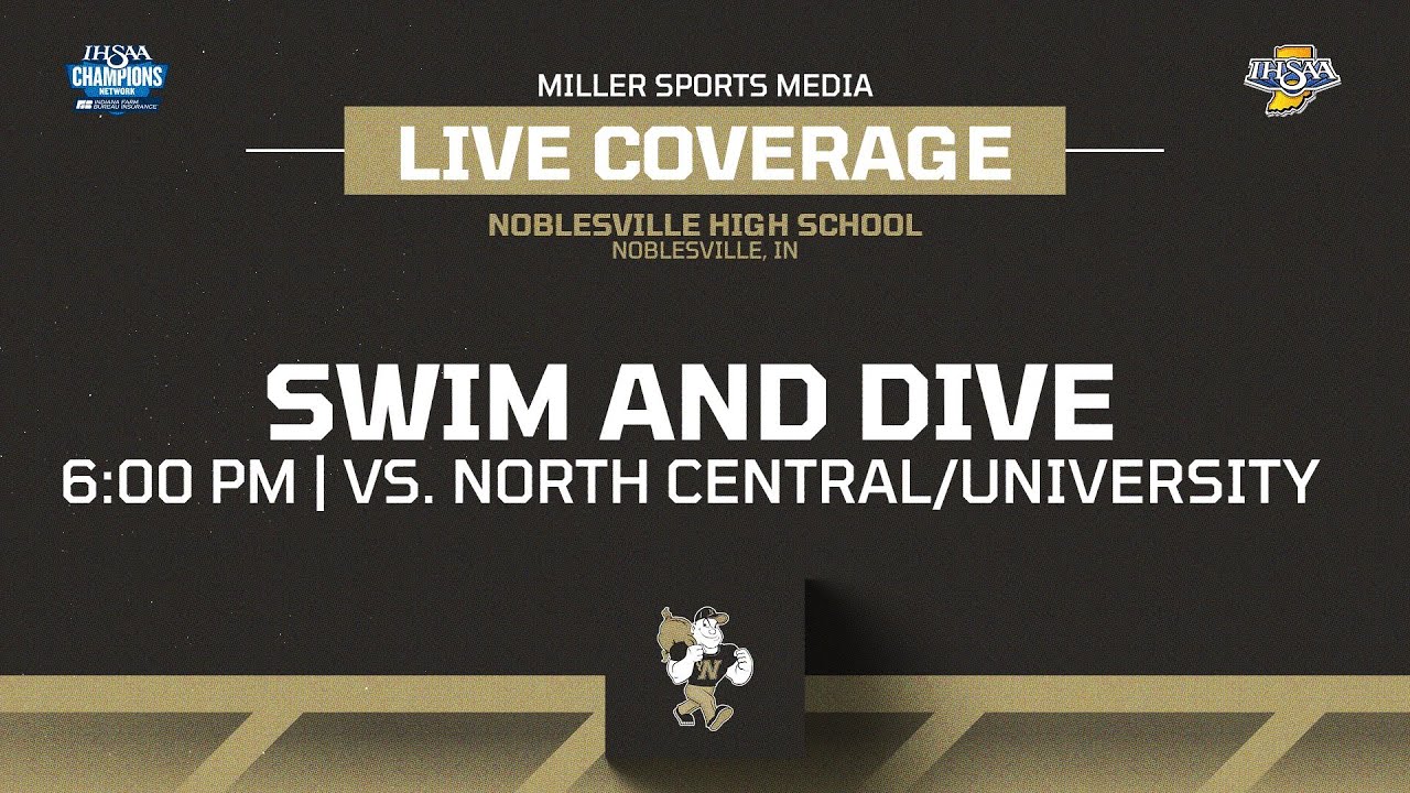 Noblesville vs. North Central/University │IHSAA Swim and Dive