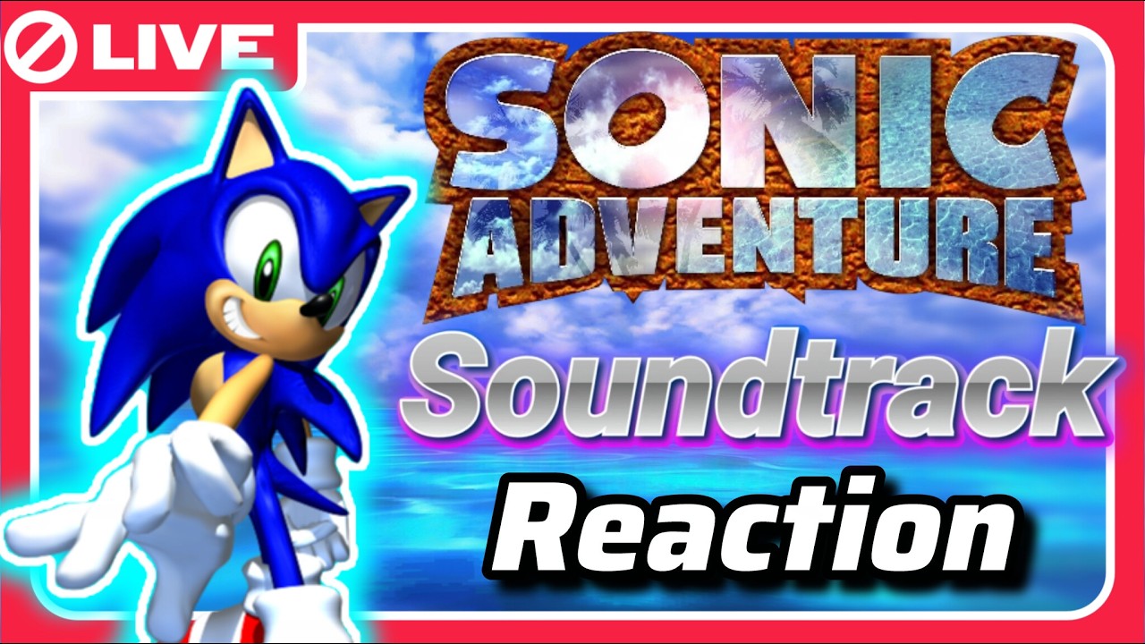 Reacting to The Sonic Adventure OST!