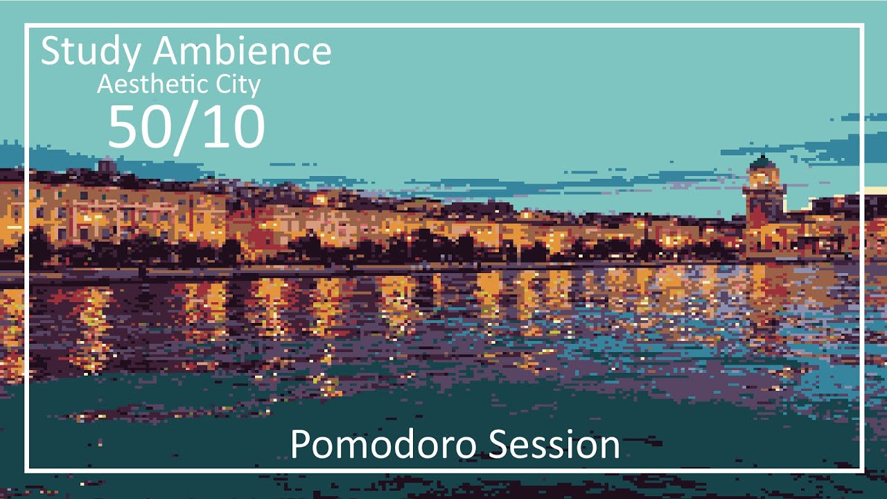 Study with an amazing view of an Aesthetic City 🌆✨ - 50 minute Pomodoro Timer - 2 x 50 min