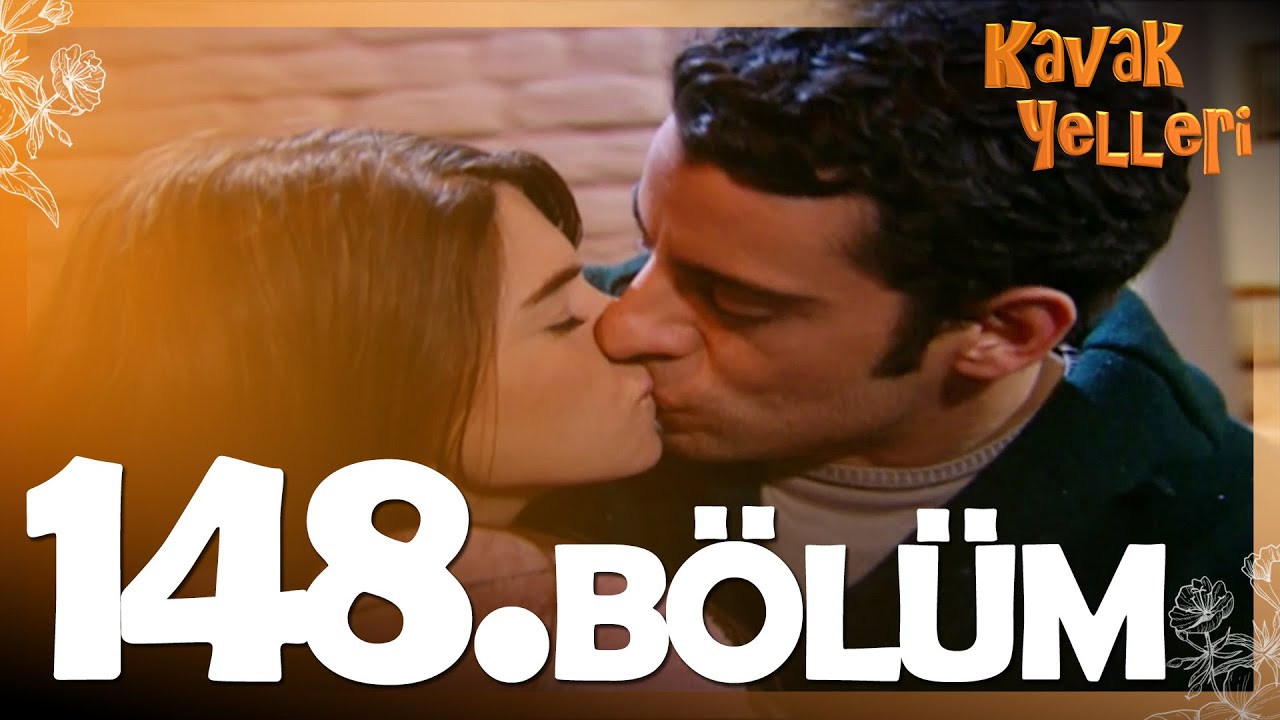 Kavak Yelleri 148. Bölüm - FULL Bölüm