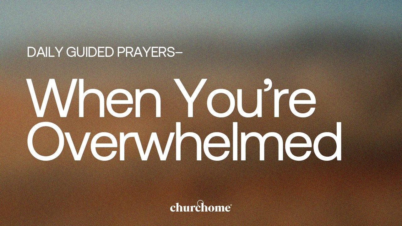 When You're Overwhelmed