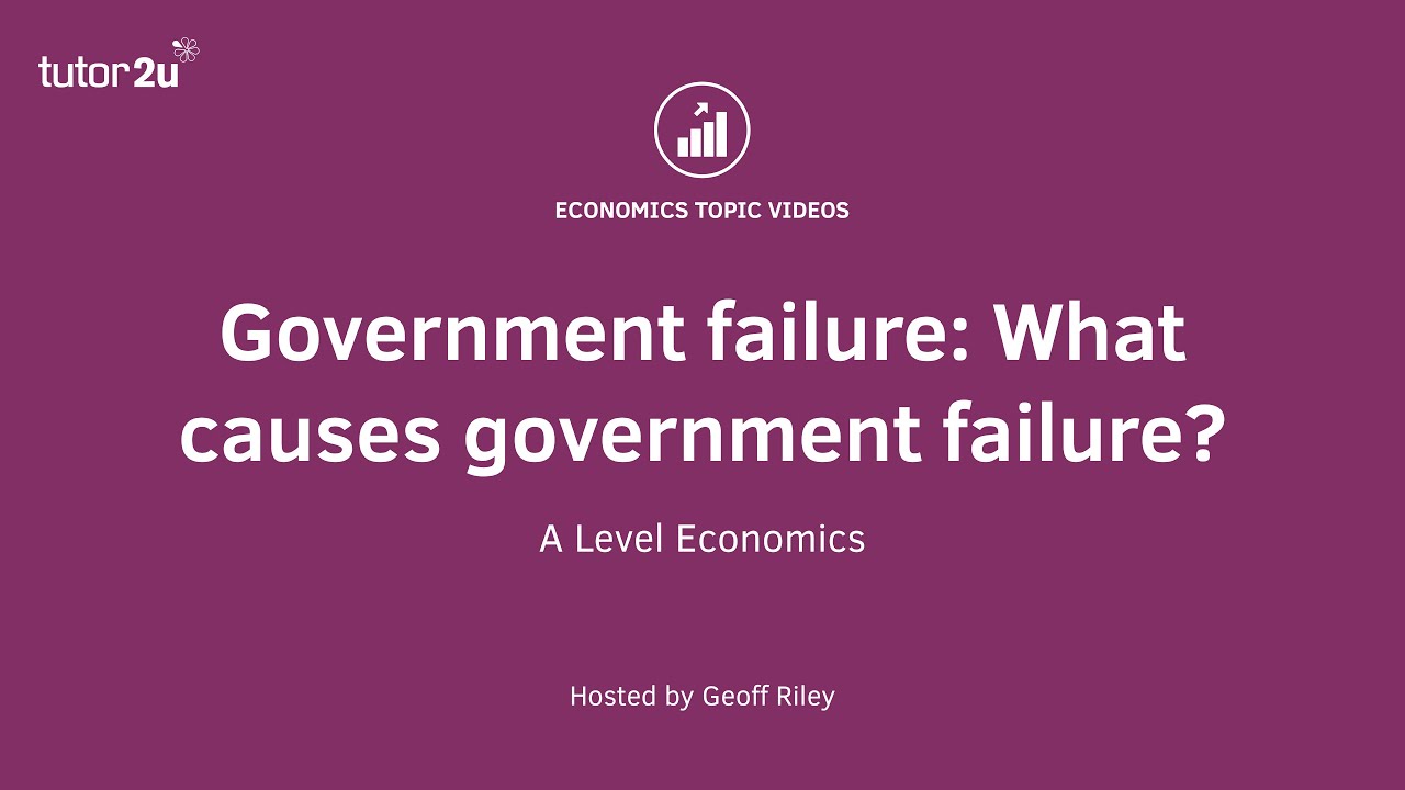Government Failure I A Level and IB Economics