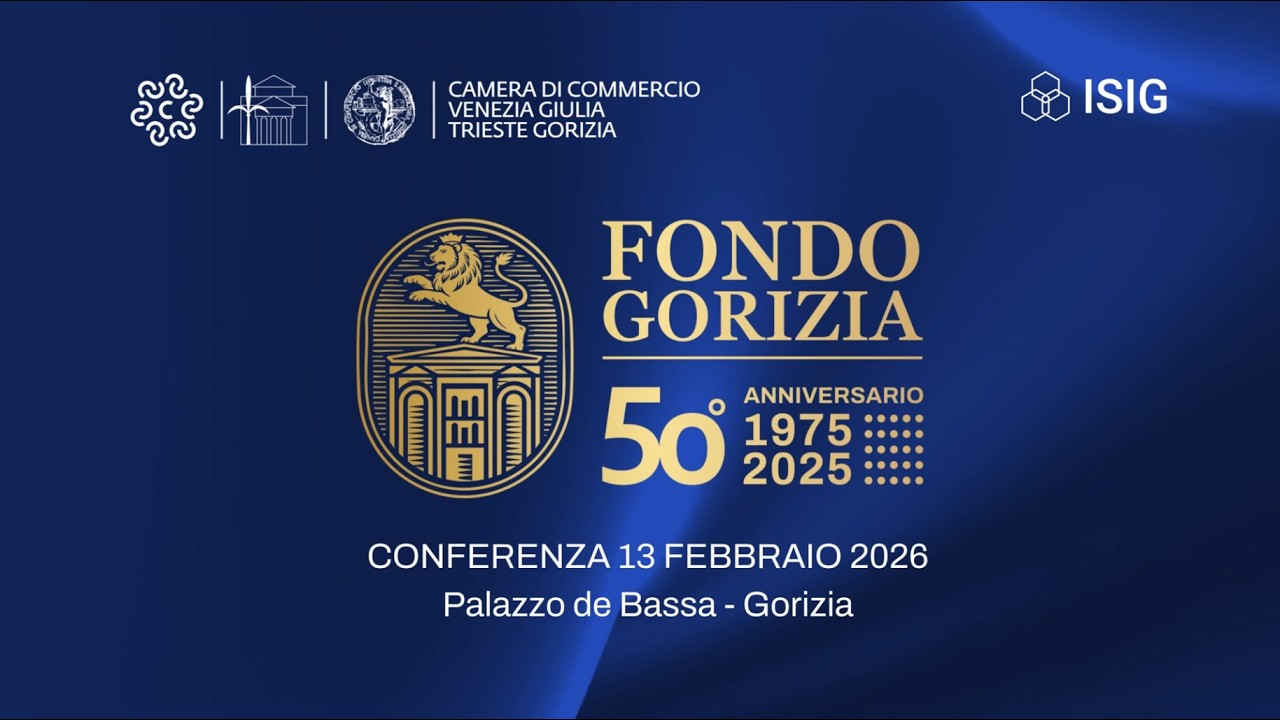 Fondo Gorizia - Camera di Commercio di Gorizia. Conferenza 13/02/2026, Palazzo de Bassa - Gorizia