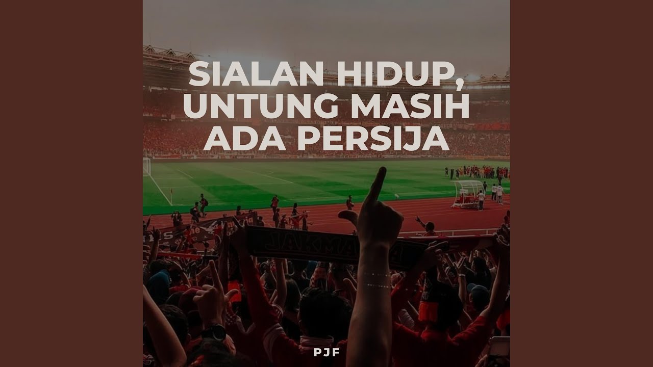 Sialan Hidup, Untung Masih Ada Persija