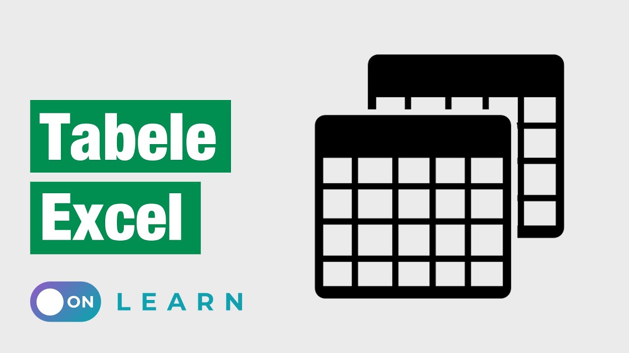 Tabele in Excel - tot ce trebuie sa stii