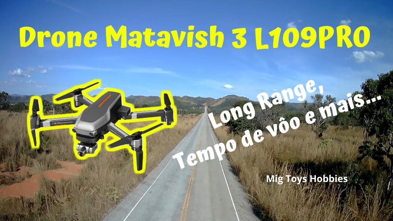 Drone Matavish 3 L109PRO Long Range, tempo de vôo e mais