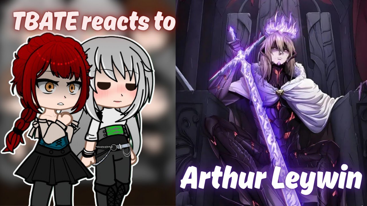 TBATE reacts to Arthur Leywin | the beginning after the end | Gacha React [FULL Part]