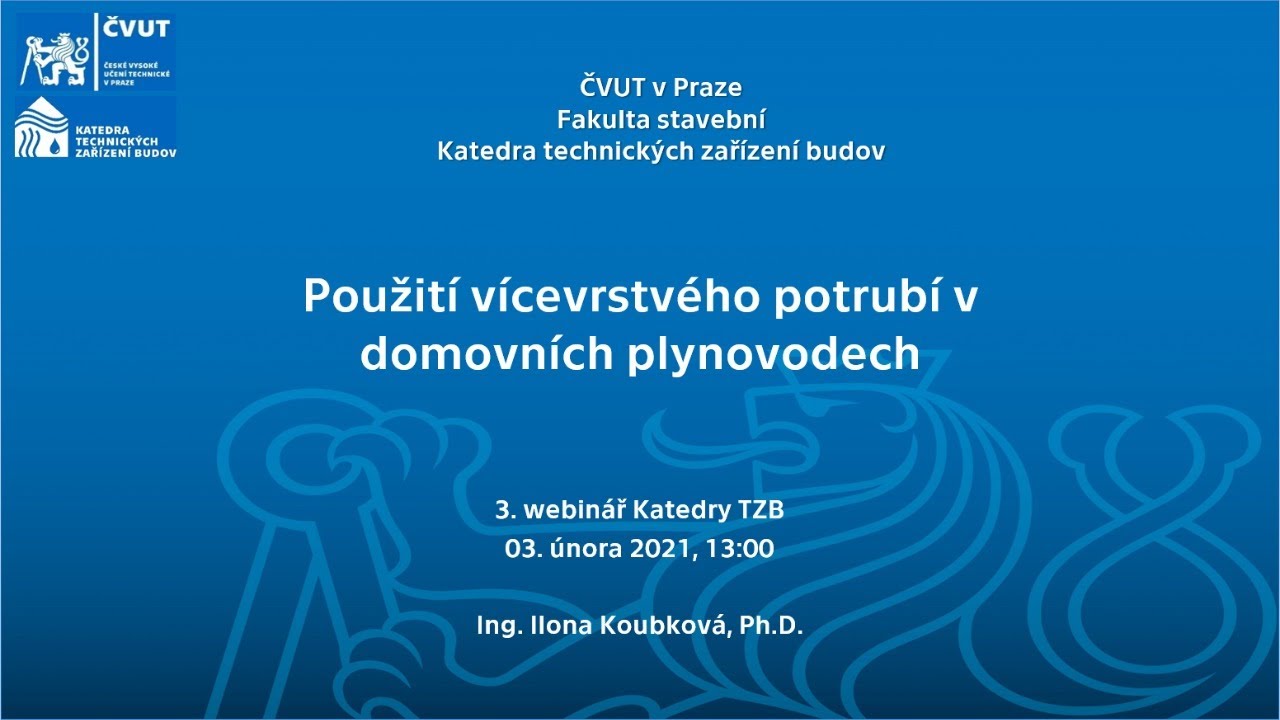 Použití vícevrstvého potrubí v domovních plynovodech - Ing. Ilona Koubková, Ph.D.