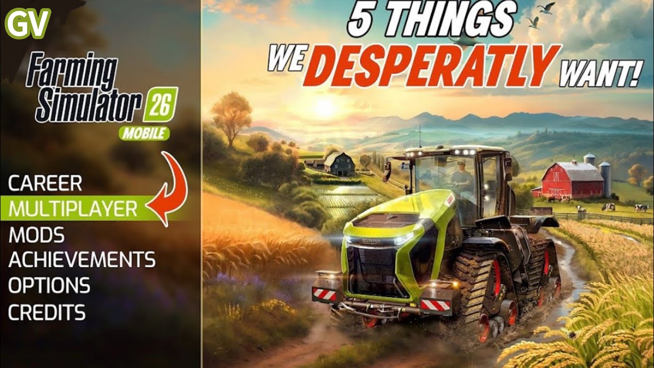 FS 26 Mobile - 5 Things that we all desperately want from the next mobile game!