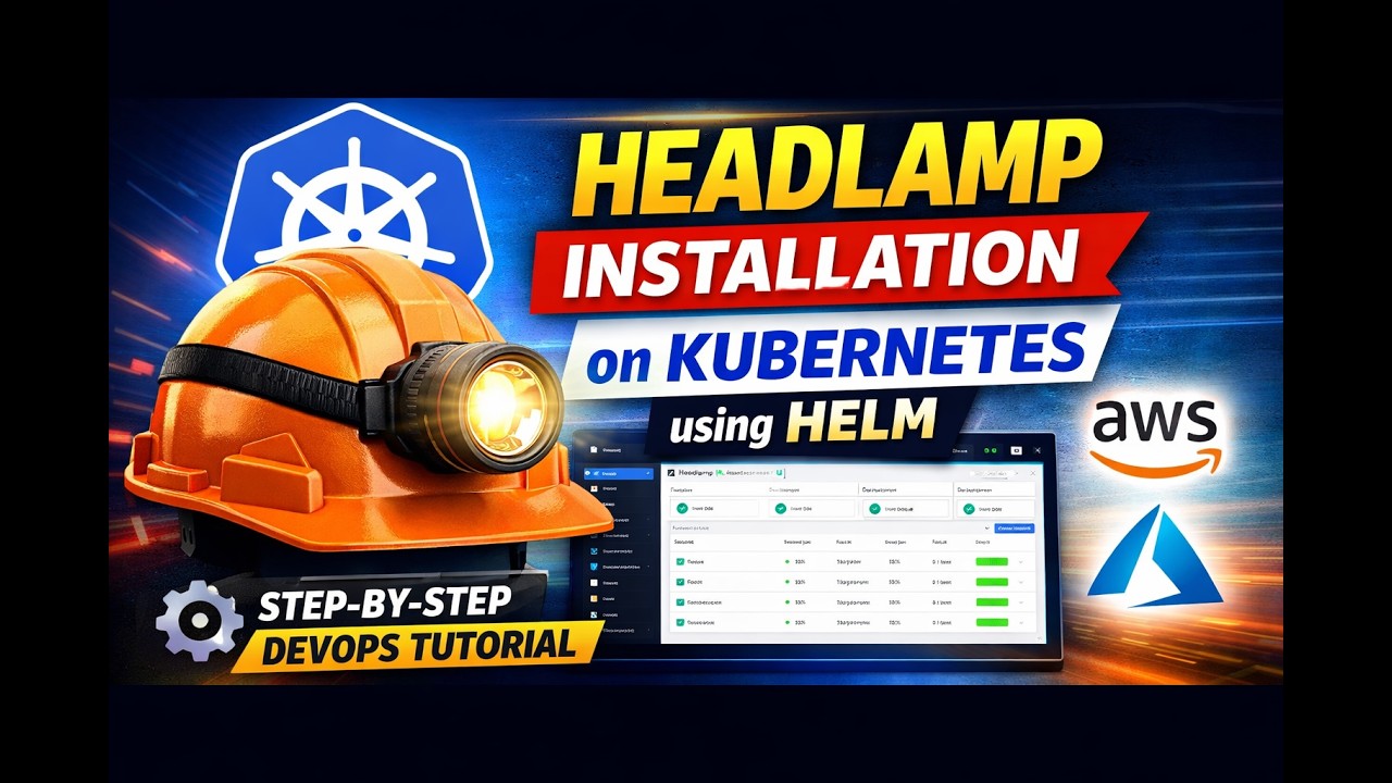 Headlamp Installation on Kubernetes using Helm | Kubernetes UI Dashboard Tutorial
