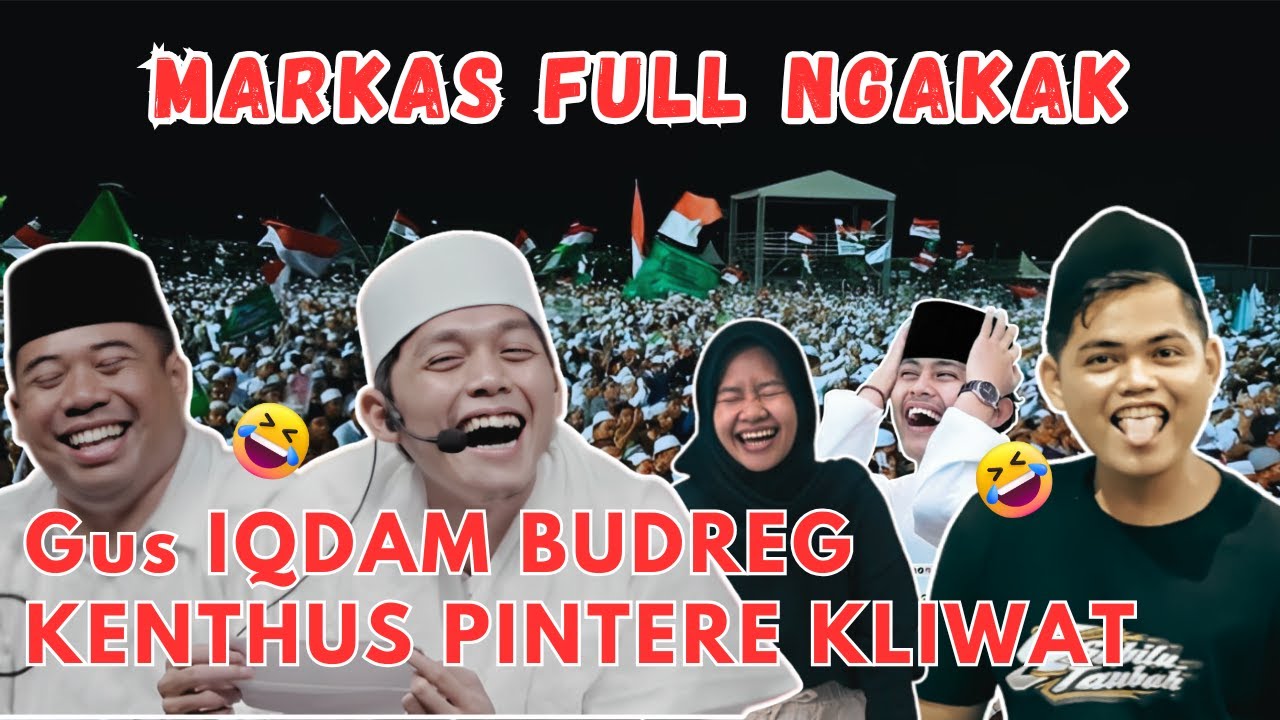 MARKAS KEMEKELEN GUS IQDAM BUDREG GARA2 KENTHUS PINTERE KLIWAT