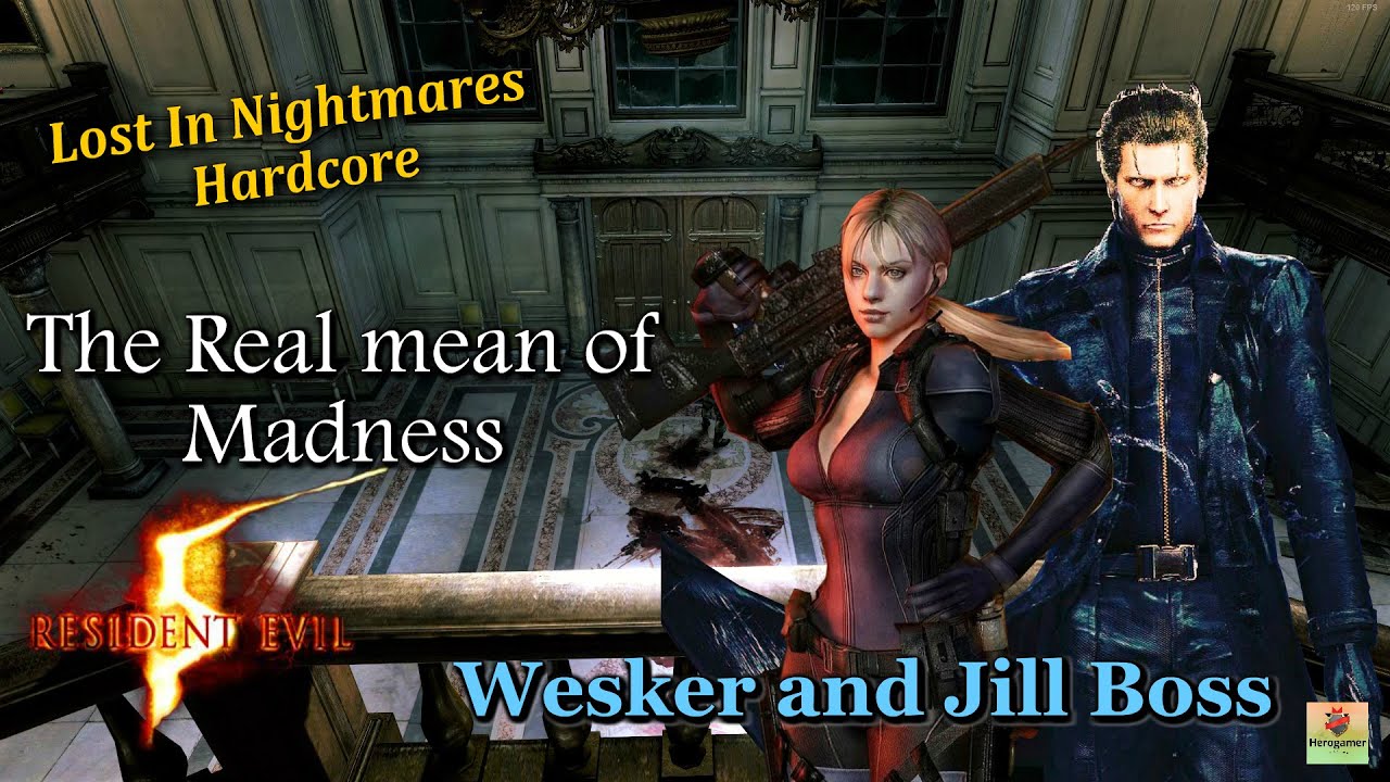 Re5 Lost In Nightmares Hardcore Edition With Wesker and Jill Boss Mod