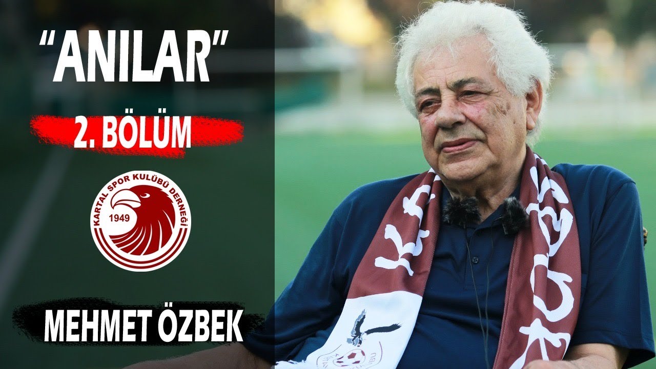 Anılar 2.Bölüm ( Mehmet ÖZBEK )