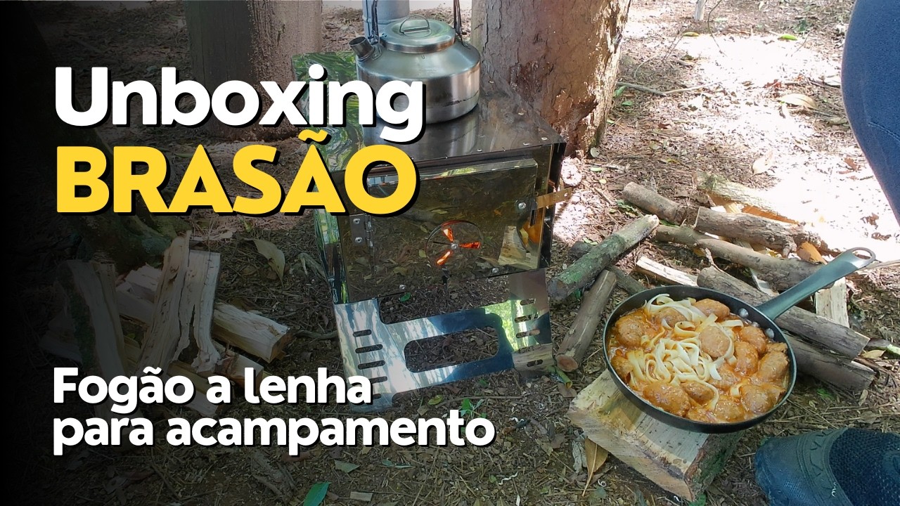 Unboxing do fogão a lenha Brasão. Um modelo desenvolvido para acampamento