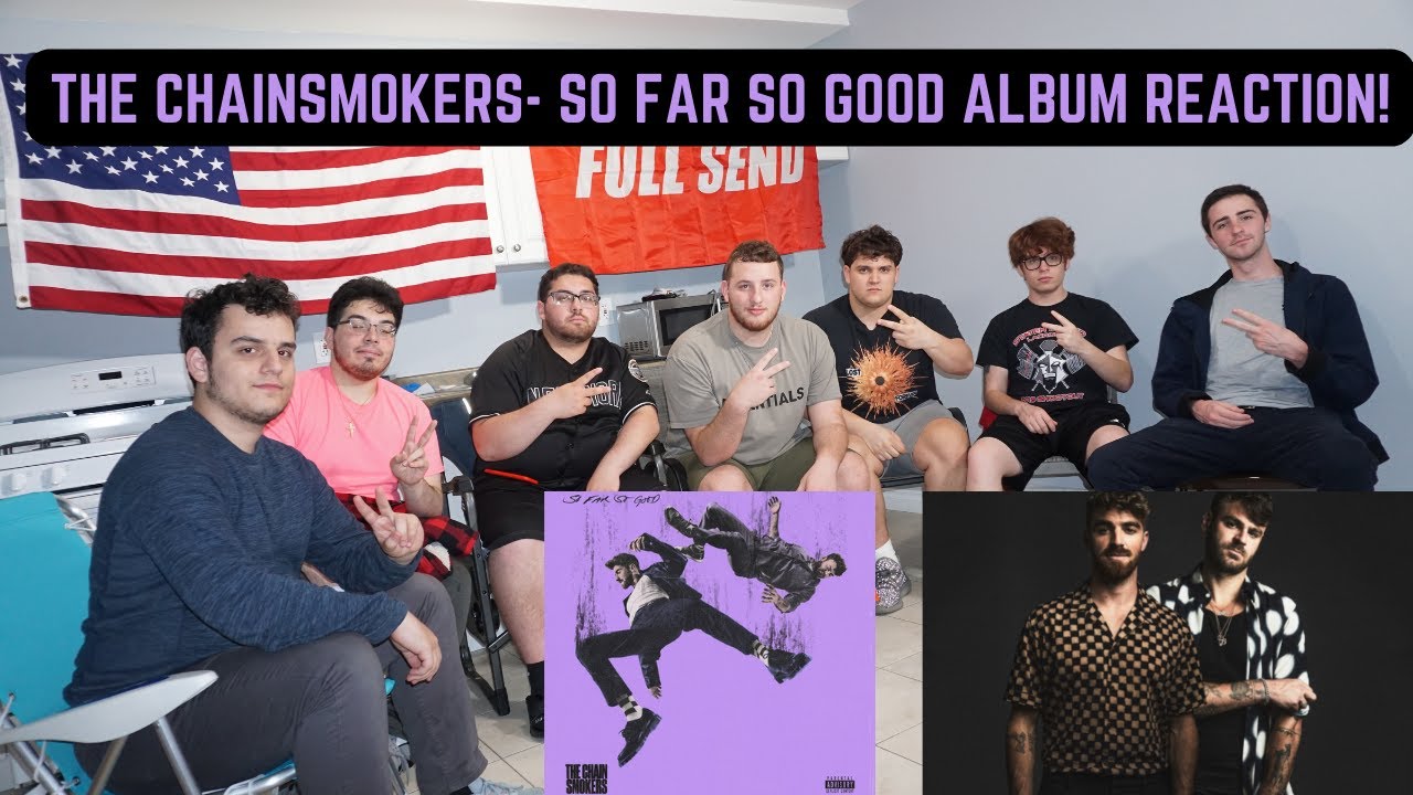 The Chainsmokers- So Far So Good FULL ALBUM REACTION! GREAT PROJECT
