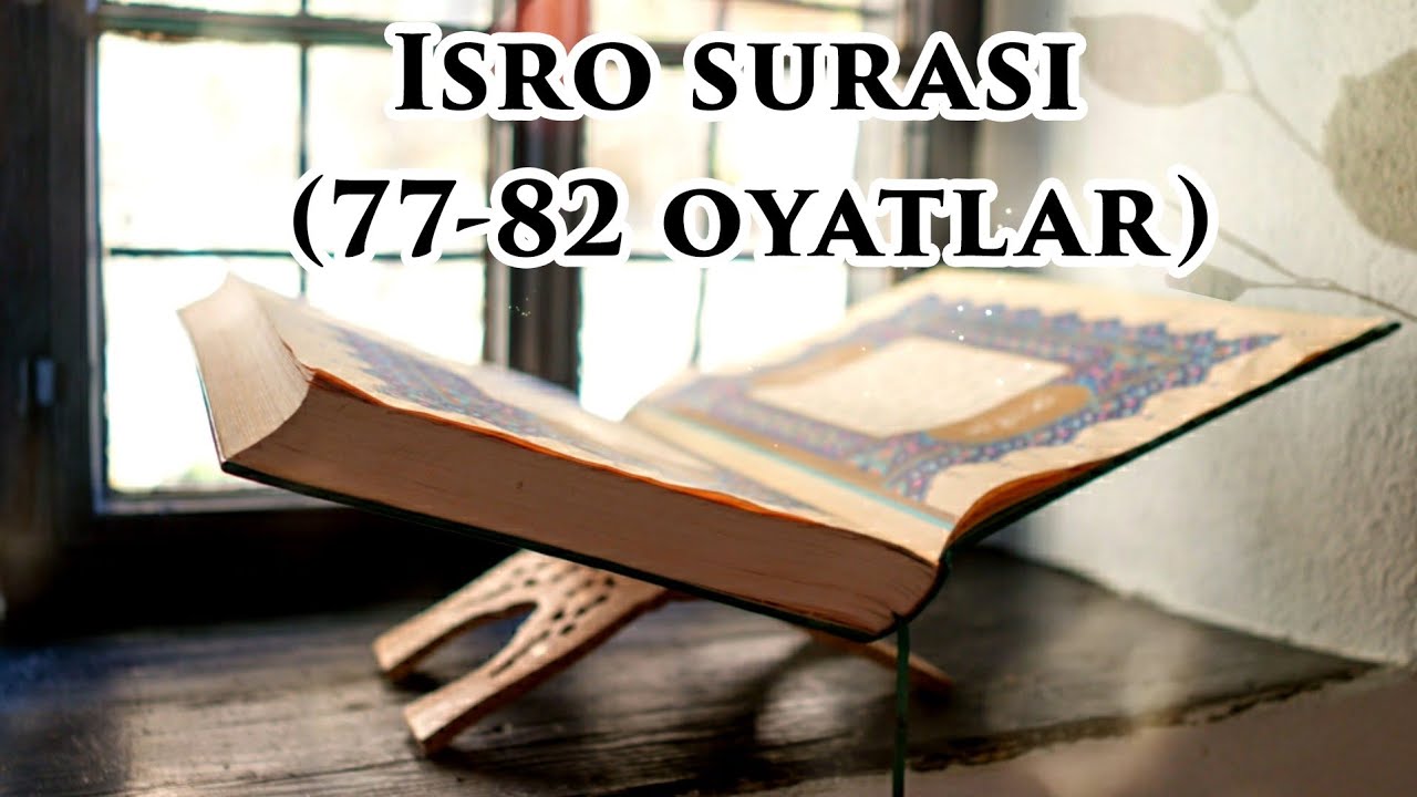 Isro surasi (77-82 oyatlar)