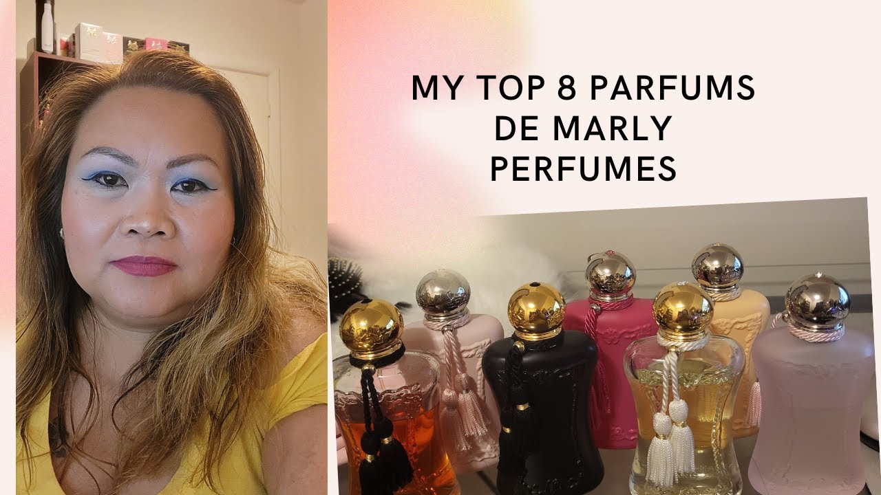My Top 8 Parfums de Marly in my Collection