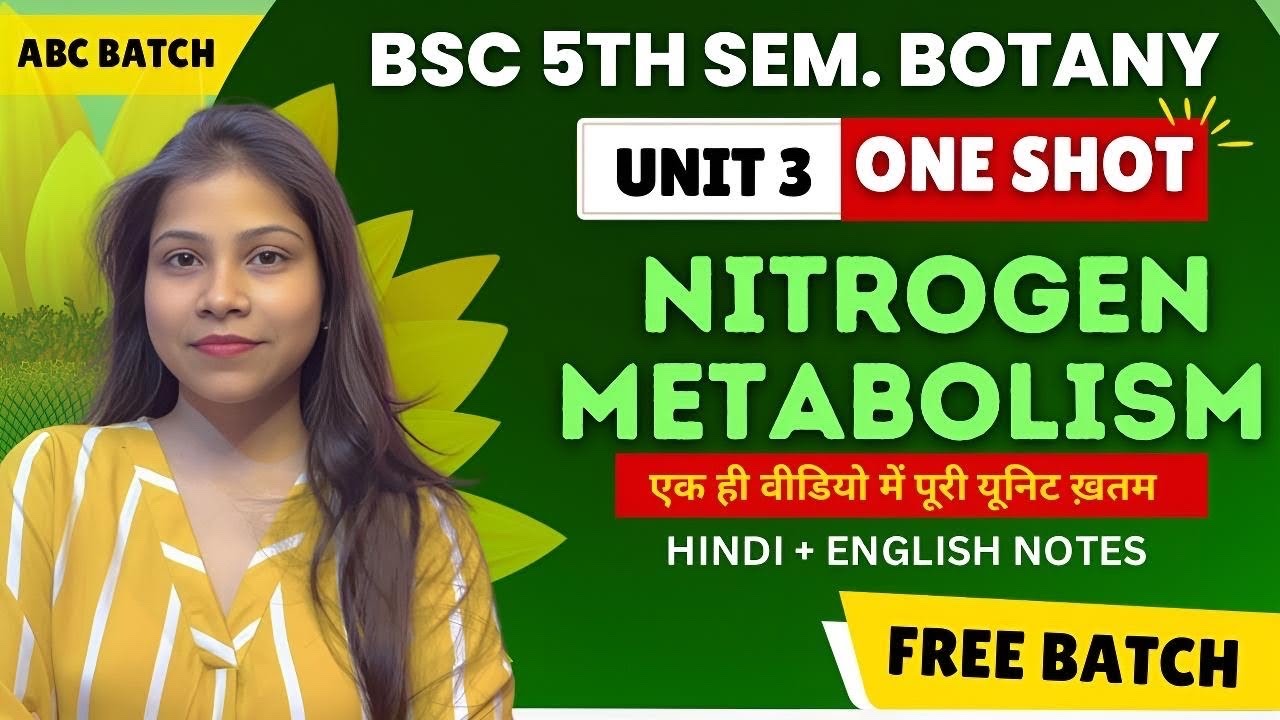 Nitrogen Metabolism BSc 3rd year 5th semester Unit 3 ONE SHOT 💯🔥in Hindi & English by sciencewaali