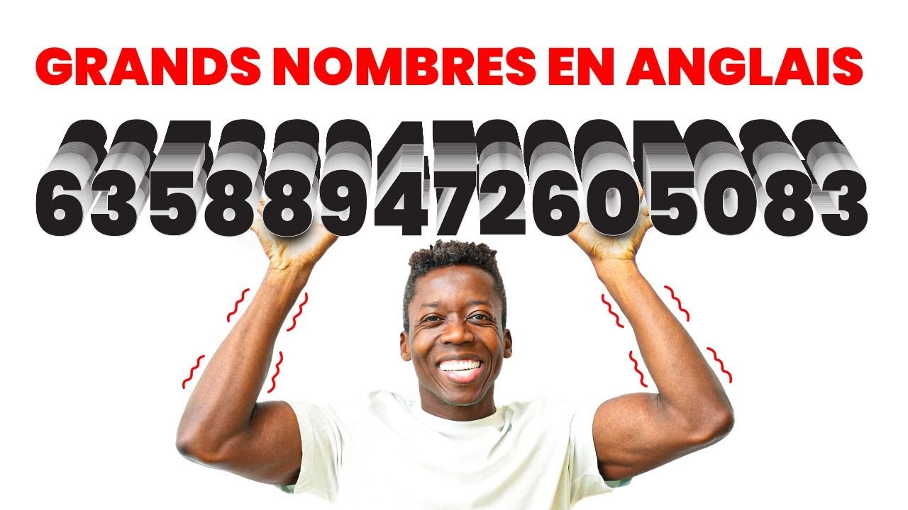 Lire les GRANDS Nombres en Anglais!