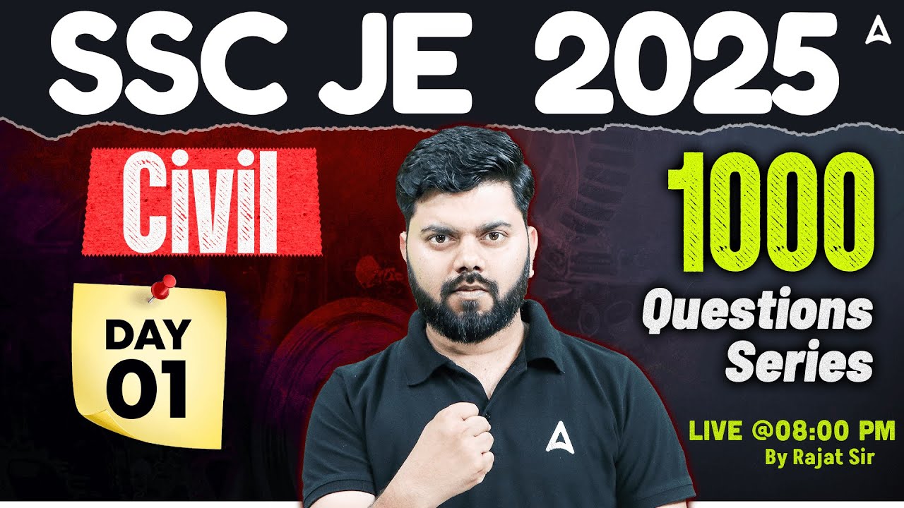SSC JE 2025 | Civil 1000 Questions Series Day 1 🏗️ Live @8 PM by Rajat Sir