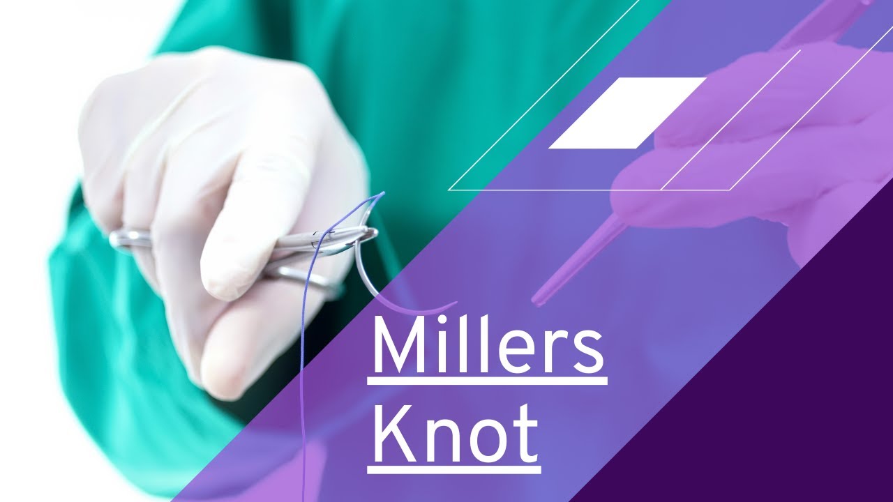 How to tie a Miller's Knot - Veterinary Suture Skills