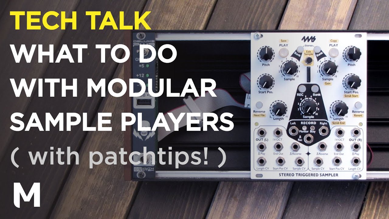 Why modular sample players rock + patron sample pack (with 4MS Stereo Triggered Sampler)