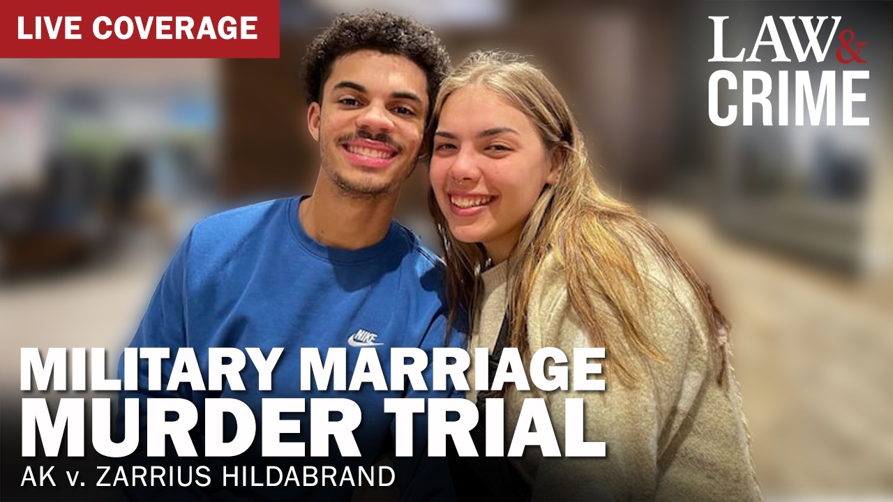 LIVE: Military Marriage Murder Trial &mdash; AK v. Zarrius Hildabrand &mdash; Day 8