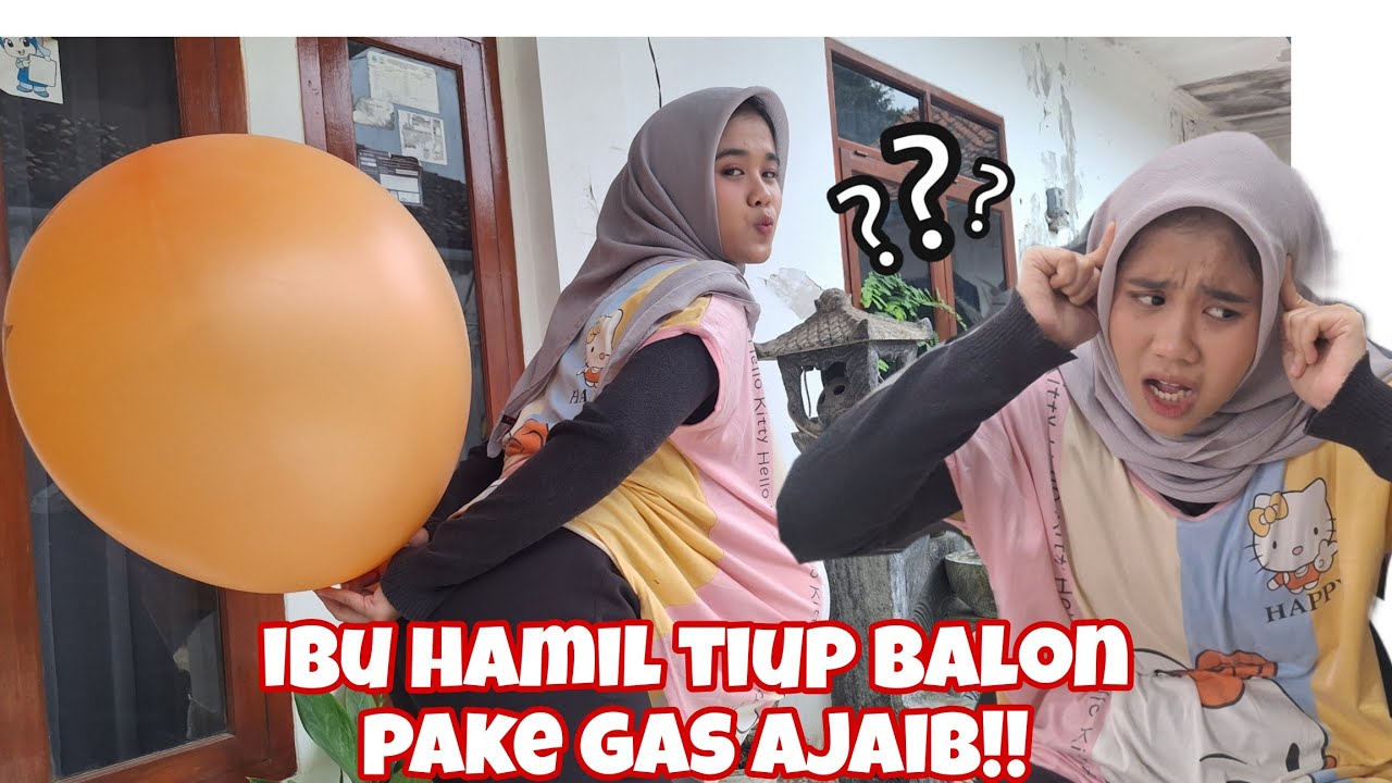 DRAMA PARODI IBU HAMIL TIUP BALON PAKE GAS AJAIB SAMPE JUMBOOOO!! #DRAMABUMIL #KOMEDILUCU 