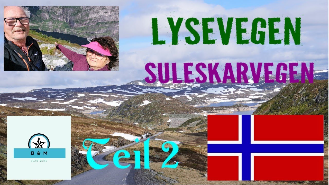 Südnorwegen 2024 Teil 2 Suleskarvegen und Lysevegen