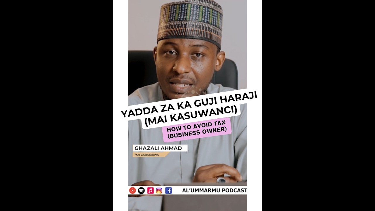Yadda Zaka Guji Haraji (Ga mai  Kasuwanci) || How to Avoid Tax (For Business Owners)