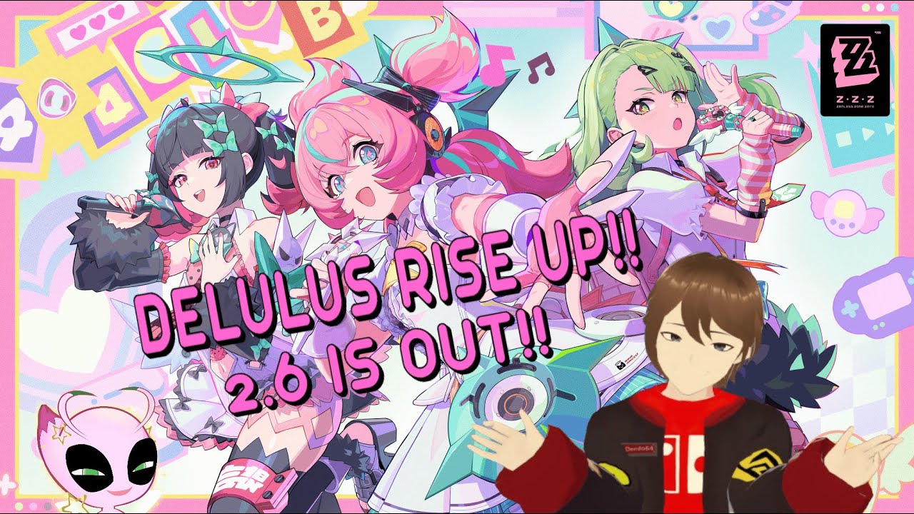 DELULUS ARE HERE《Zenless Zone Zero》Finishing the story! - version 2.6!