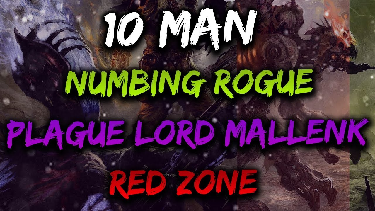 10 MAN NUMBING ROGUE, PLAGUE LORD MALLENK AND RED ZONE