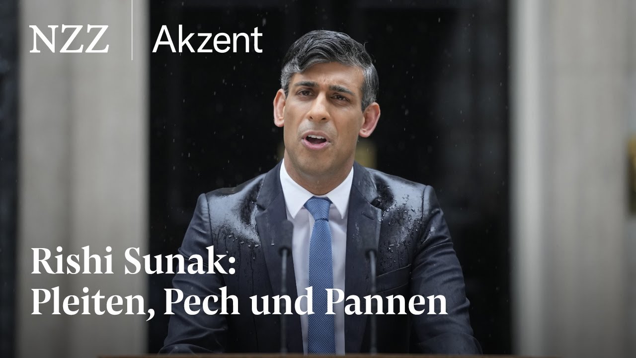 Rishi Sunak: Pleiten, Pech und Pannen | NZZ Akzent