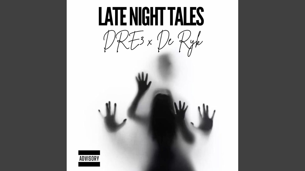Late Night Tales (feat. De Ryk)