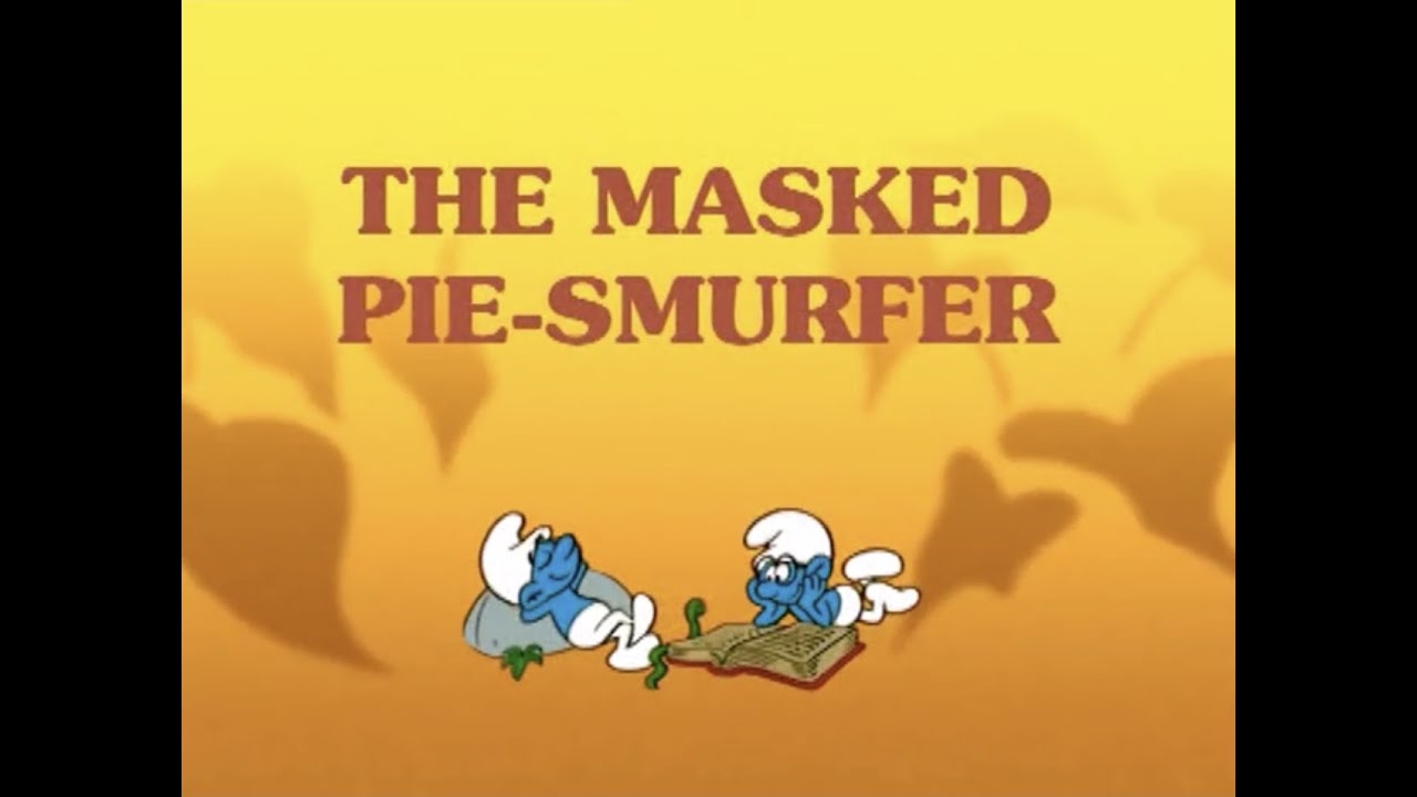 The Smurfs -  The Masked Pie Smurfer