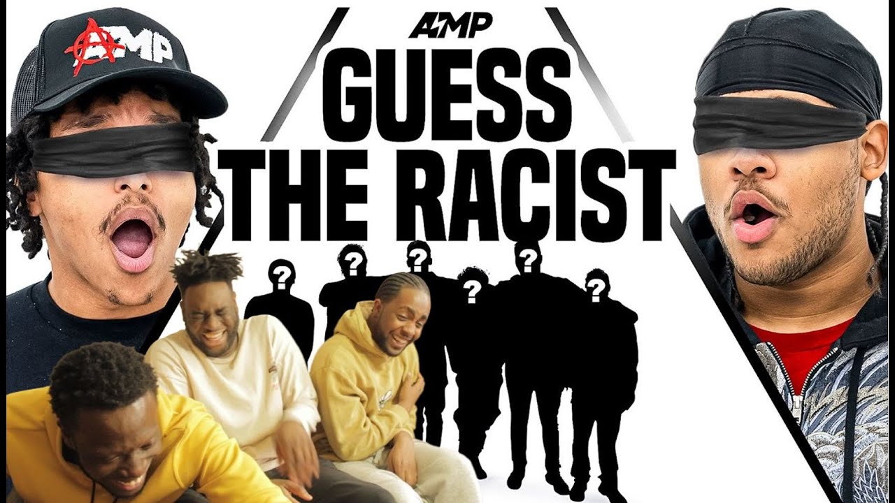 AMP GUESS THE RACIST (UK REACTION)