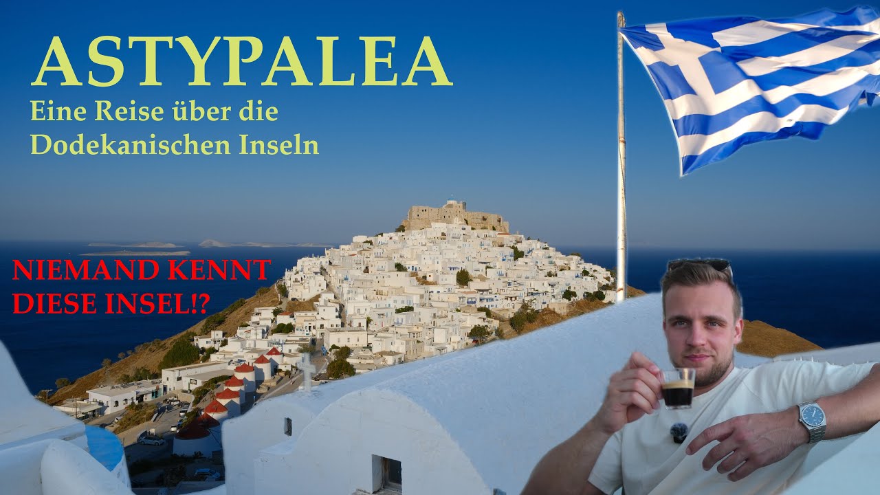 Astypalea, eine griechische Traum Insel - Griechenland Vlog 