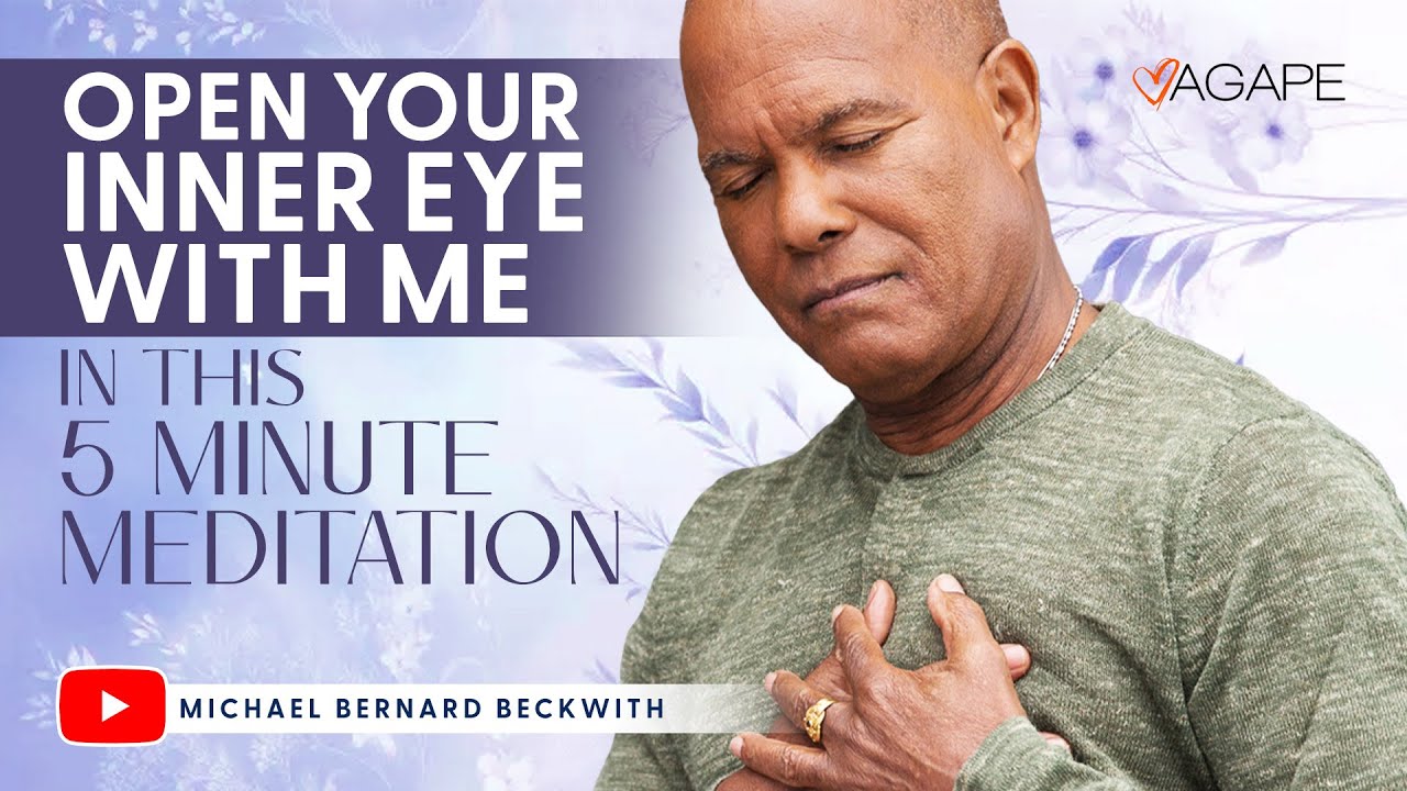 Open your inner eye with me in this 5 minute meditation w/ Michael B. Beckwith